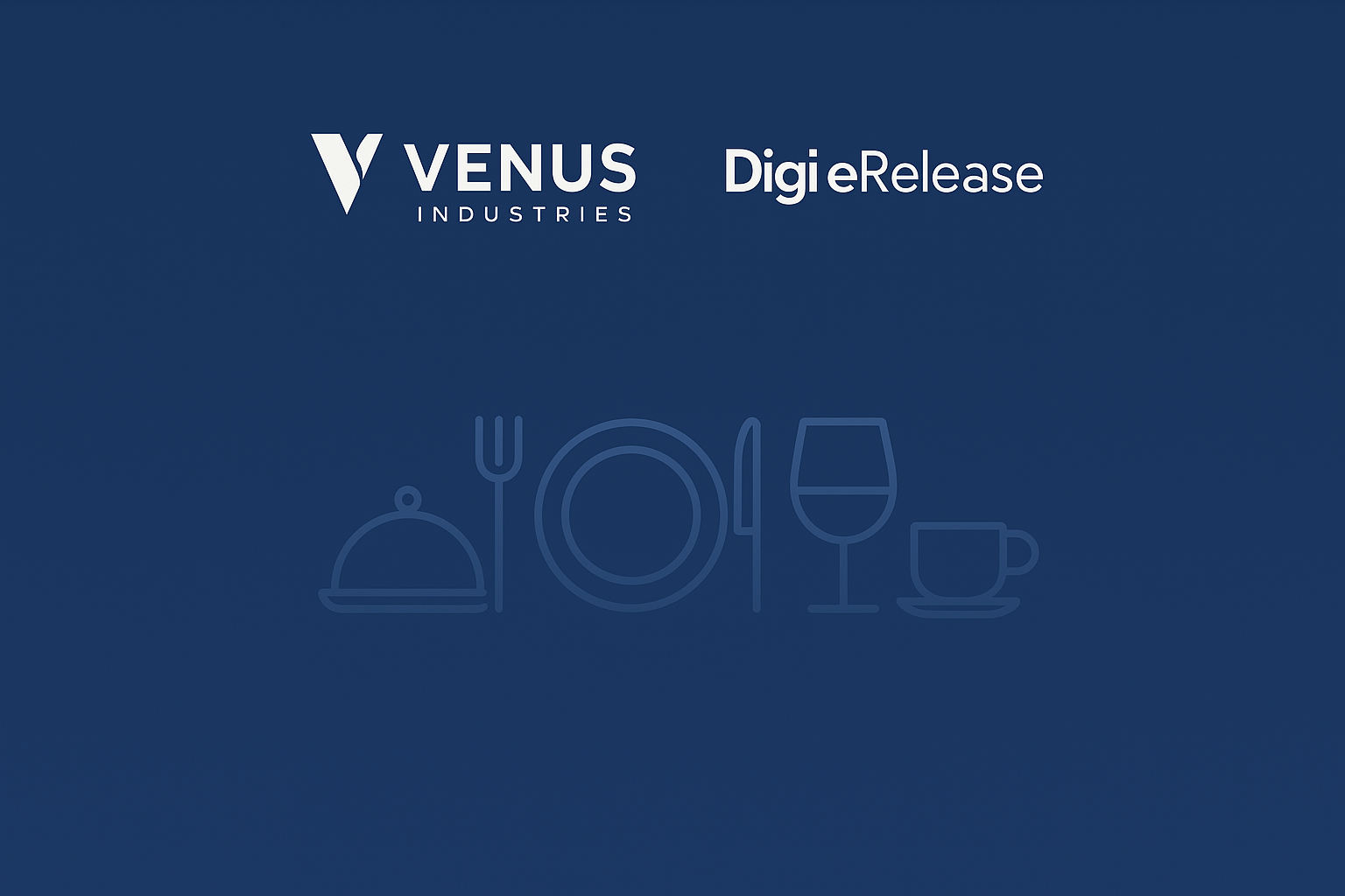 Banner image showing the Venus Industries and Digi eRelease logos on a dark blue background with minimalist line icons of a plate, wine glass, fork, and cloche, representing hospitality and serveware.